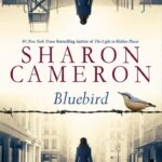 Book Review: Bluebird Sharon Cameron