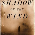 Staff Picks: Shadow of the Wind by Carlos Ruiz Zafón
