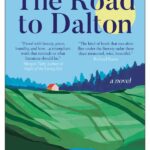 Staff Picks: The Road to Dalton by Shannon Bowring